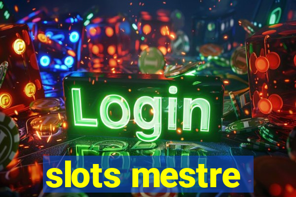 slots mestre