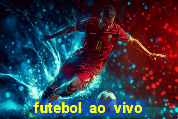 futebol ao vivo sem trava