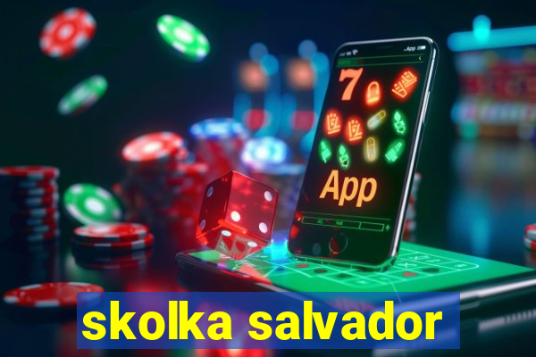skolka salvador