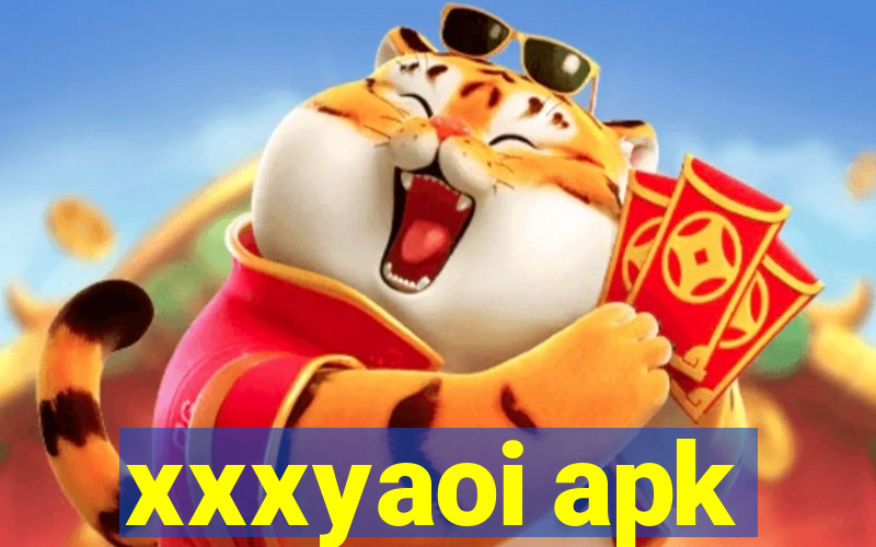 xxxyaoi apk