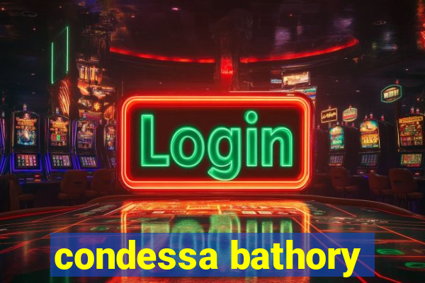 condessa bathory