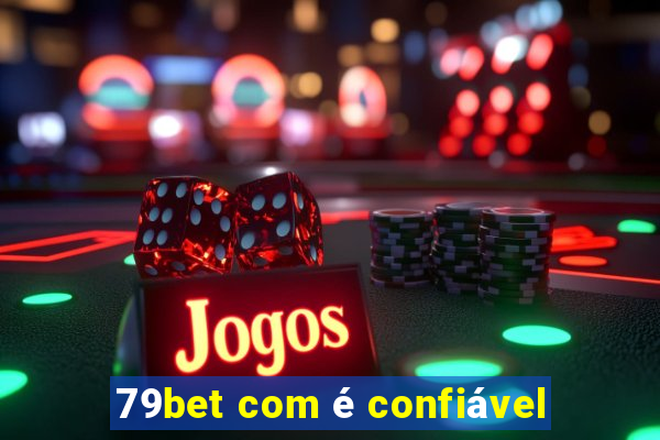 79bet com é confiável