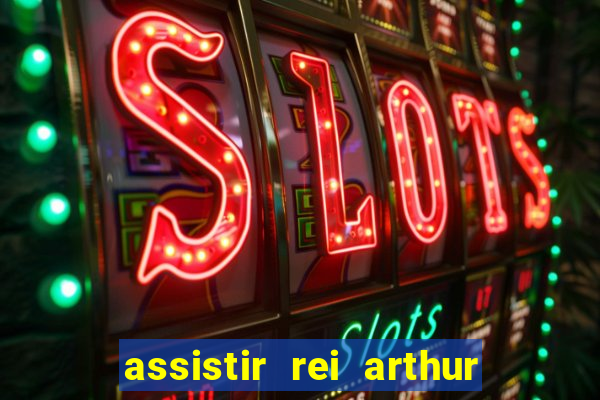 assistir rei arthur 2004 topflix
