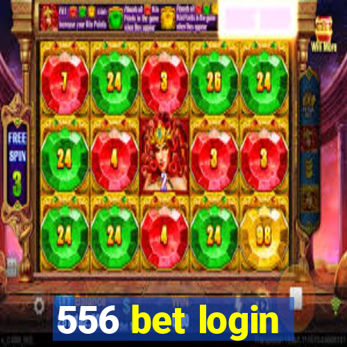 556 bet login