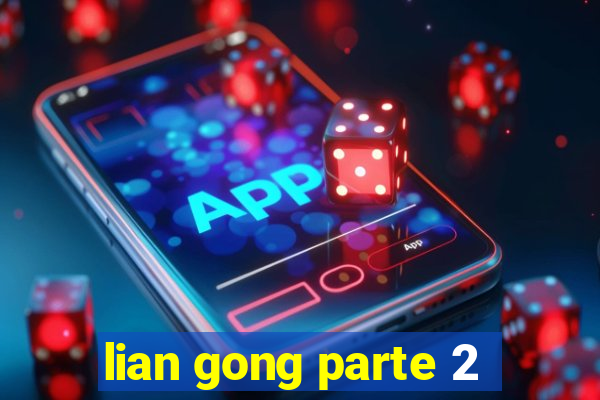 lian gong parte 2