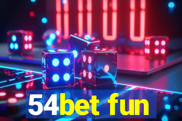 54bet fun