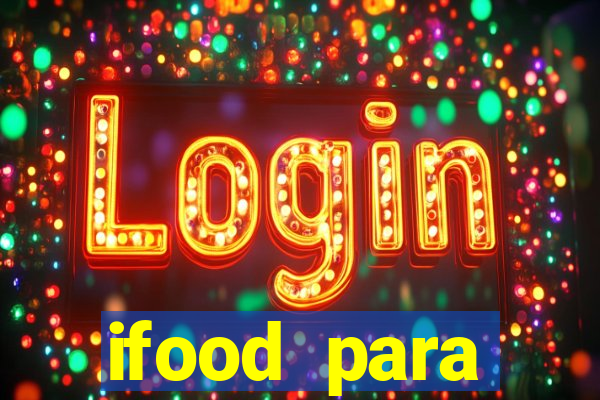 ifood para restaurante login