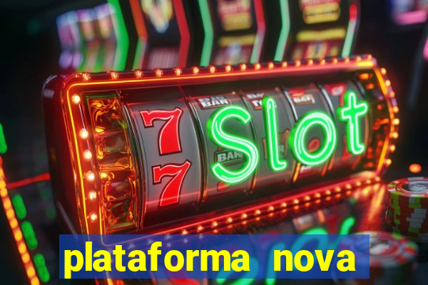 plataforma nova pagando cassino