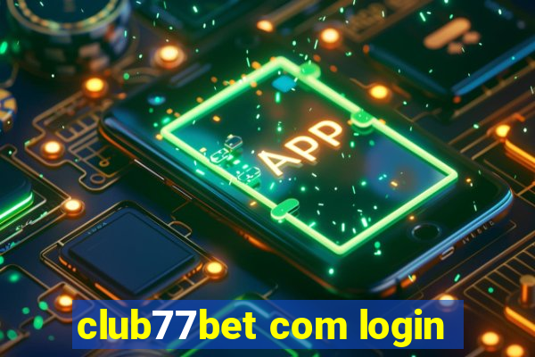 club77bet com login