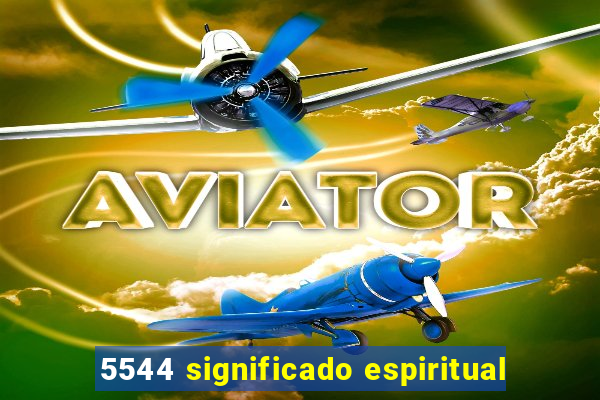 5544 significado espiritual