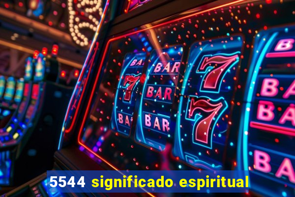 5544 significado espiritual