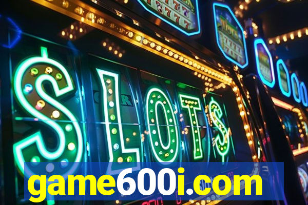 game600i.com