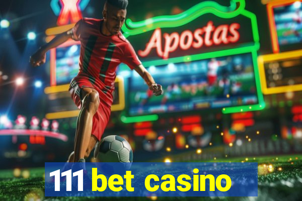 111 bet casino