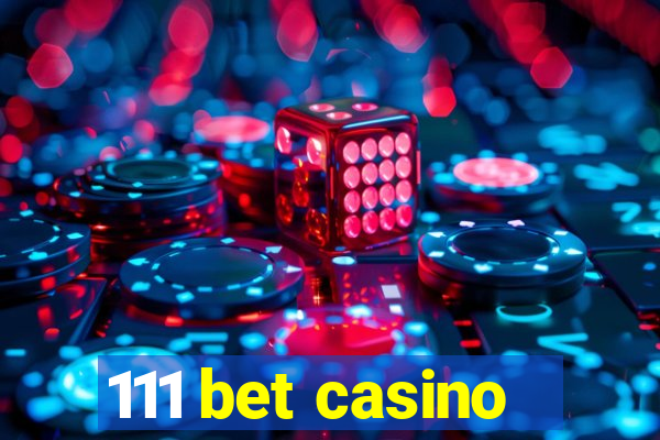 111 bet casino