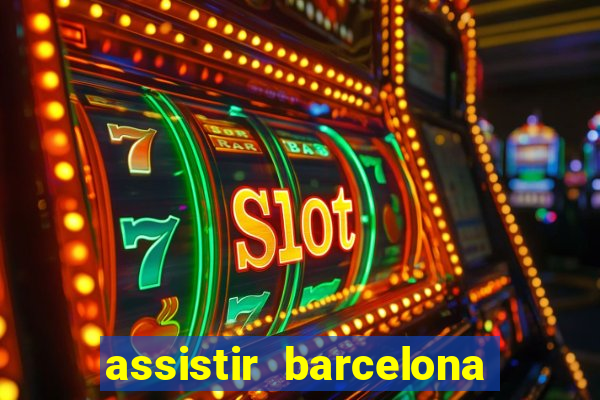 assistir barcelona x real madrid ao vivo futemax