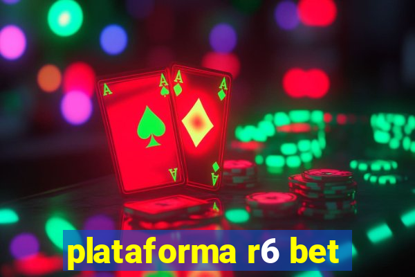 plataforma r6 bet