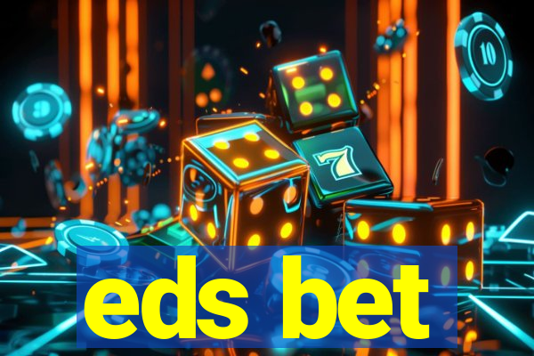 eds bet