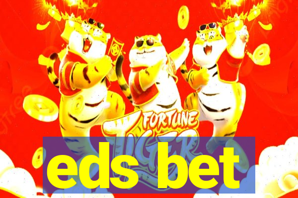 eds bet