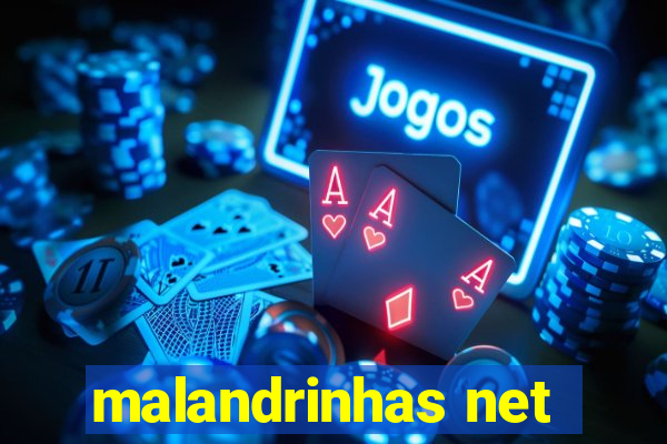 malandrinhas net