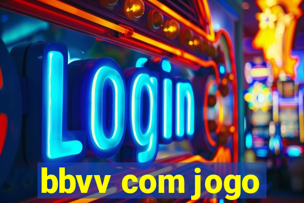 bbvv com jogo