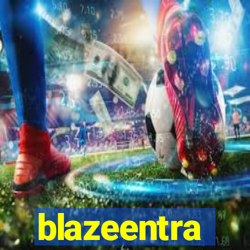 blazeentra