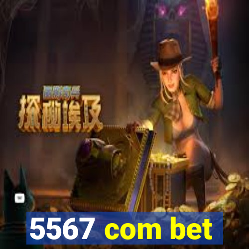 5567 com bet