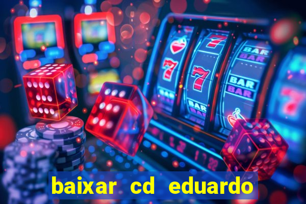 baixar cd eduardo costa 2023