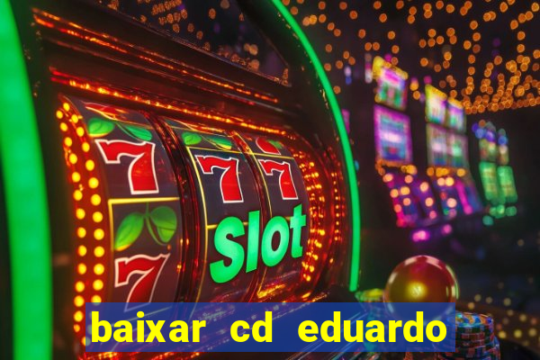 baixar cd eduardo costa 2023
