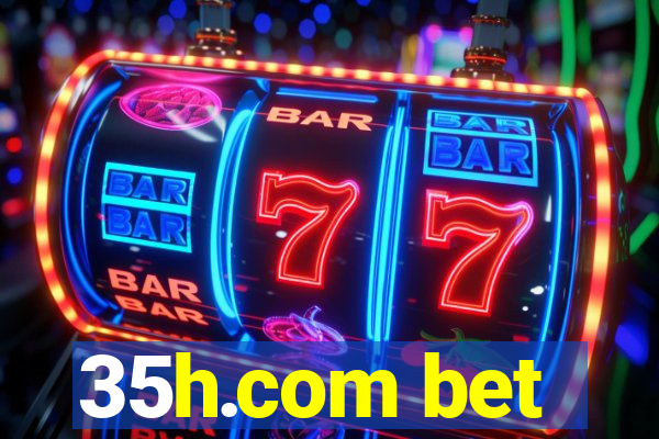 35h.com bet