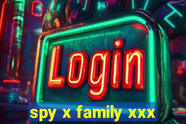 spy x family xxx