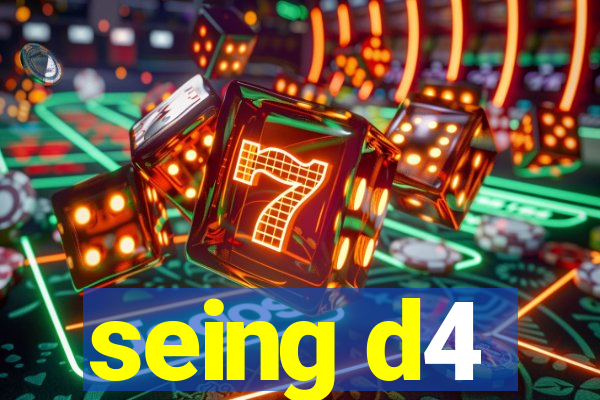 seing d4