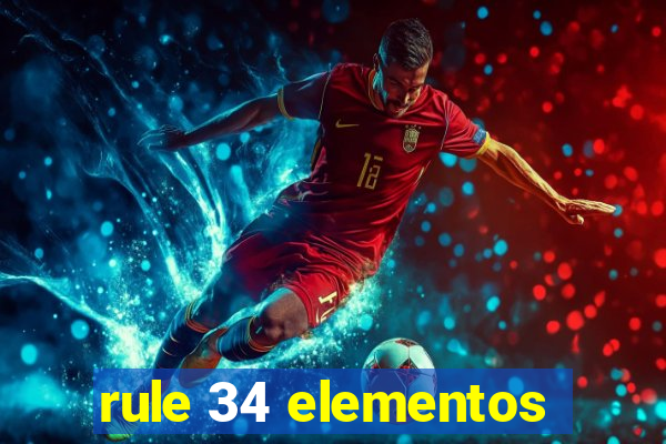 rule 34 elementos