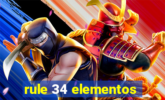 rule 34 elementos