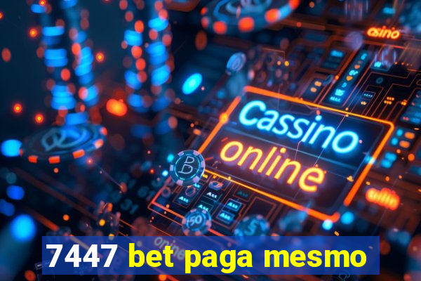 7447 bet paga mesmo