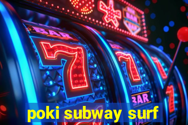poki subway surf