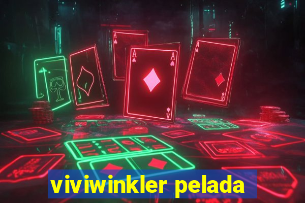 viviwinkler pelada