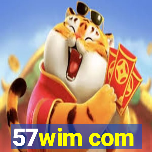 57wim com