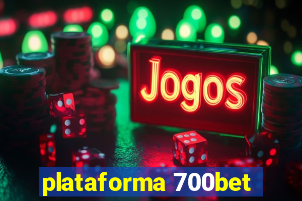 plataforma 700bet