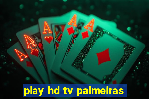 play hd tv palmeiras