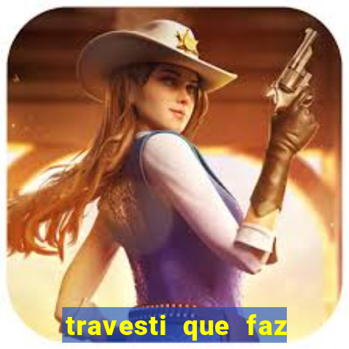 travesti que faz programa no jabaquara
