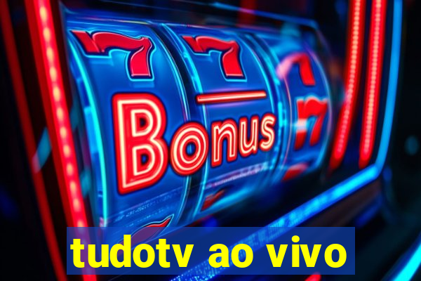 tudotv ao vivo