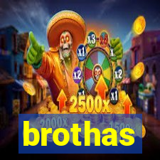brothas