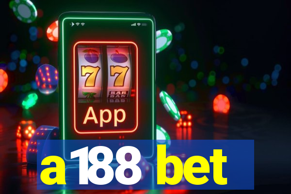 a188 bet