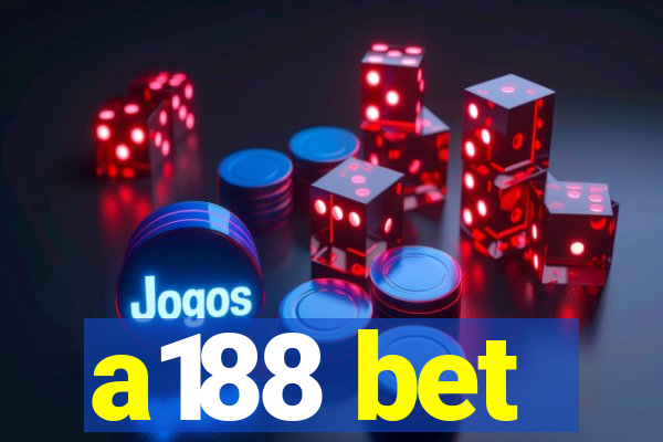 a188 bet