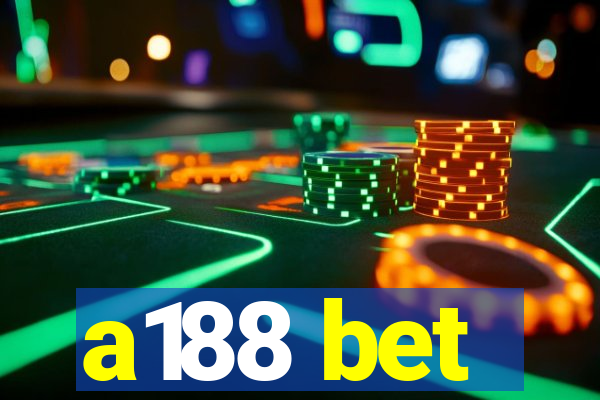 a188 bet