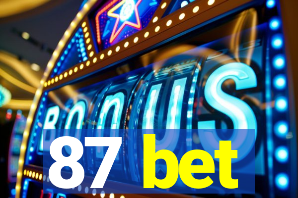 87 bet