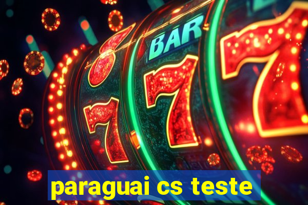paraguai cs teste