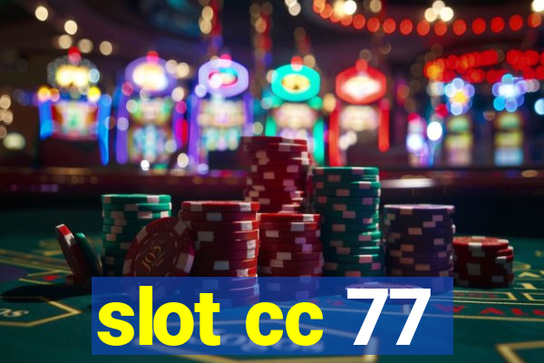 slot cc 77