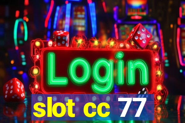 slot cc 77