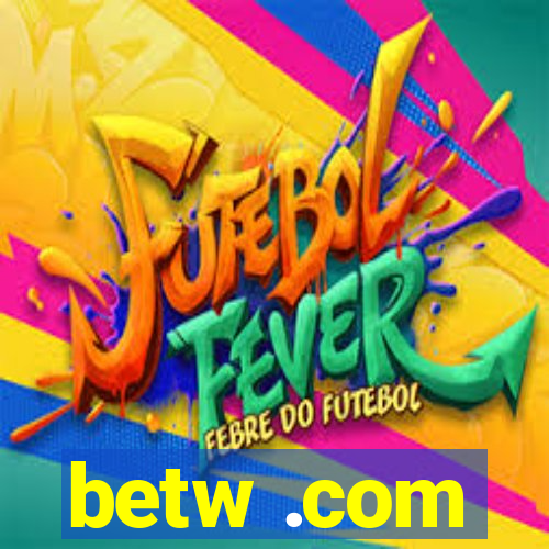 betw .com